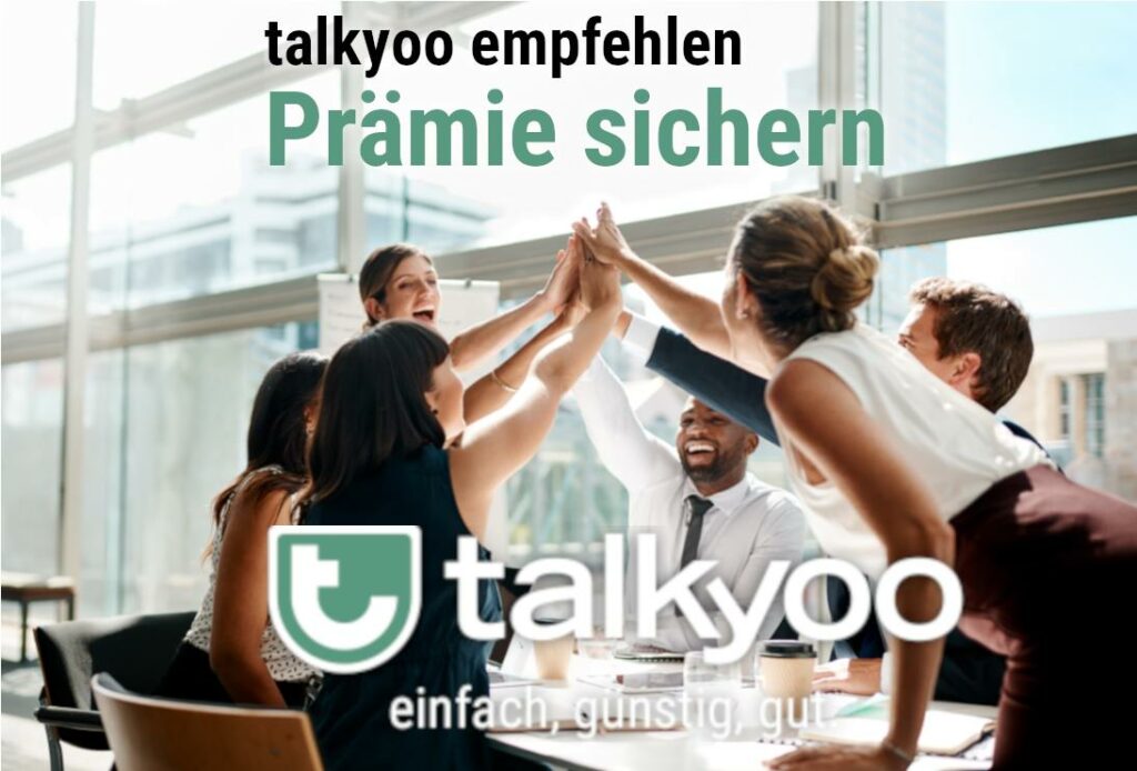 talkyoo empfehlen und eine Prämie sichern.